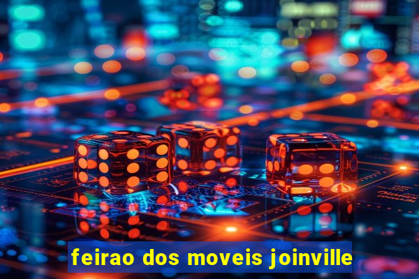 feirao dos moveis joinville